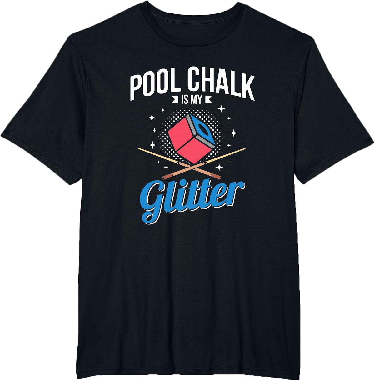 Chalk is My Glitter Pool Cue T-Shirt - Black