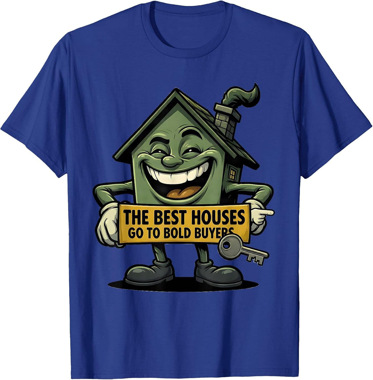 Men's The Best Houses Go To Bold Buyers Funny Realtor Real Estate T-Shirt - Royal Blue