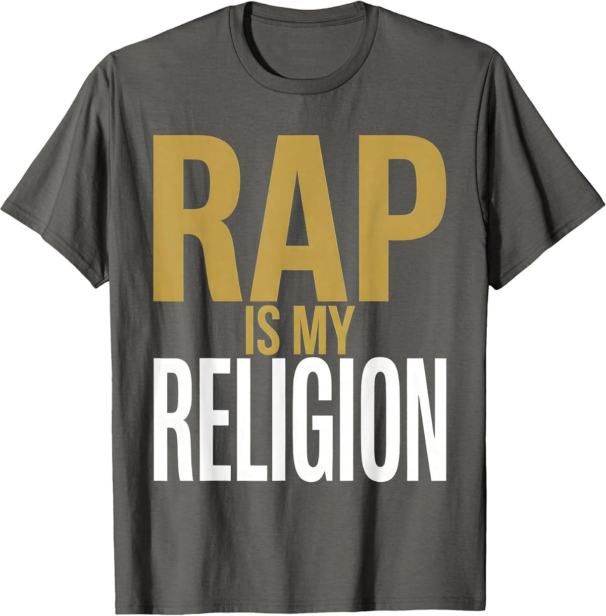 Rap Is My Religion Hip Hop Culture Design T-Shirt - Asphalt Grey