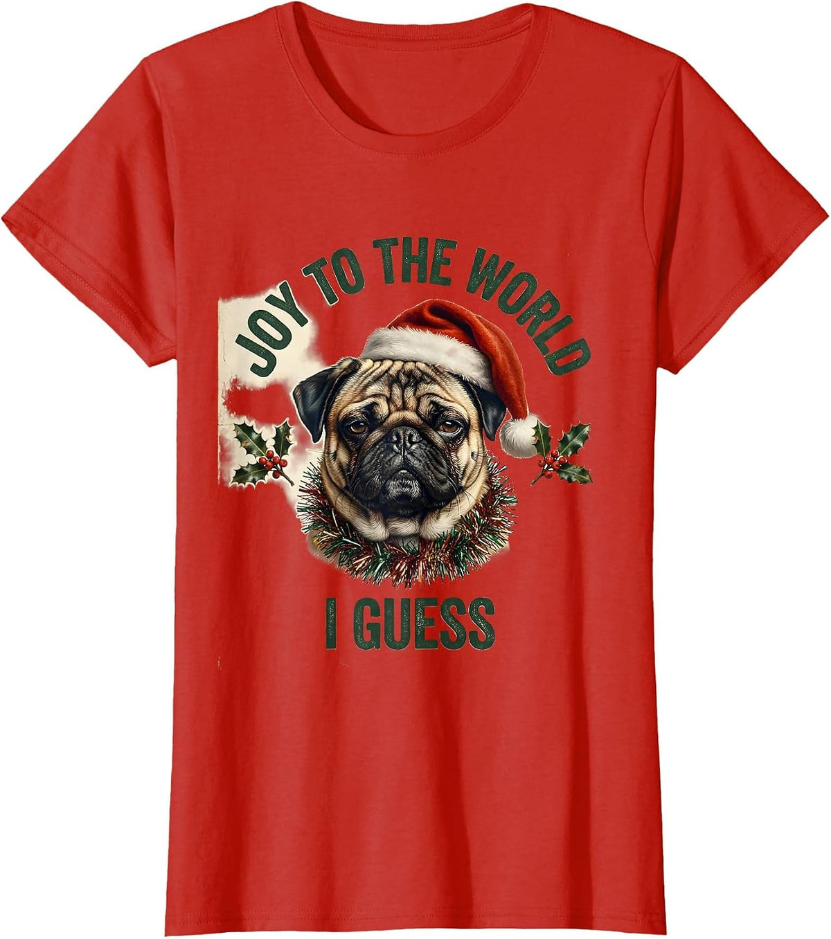 Joy To The World, I Guess Vintage Pug Christmas Holiday T-Shirt - Red