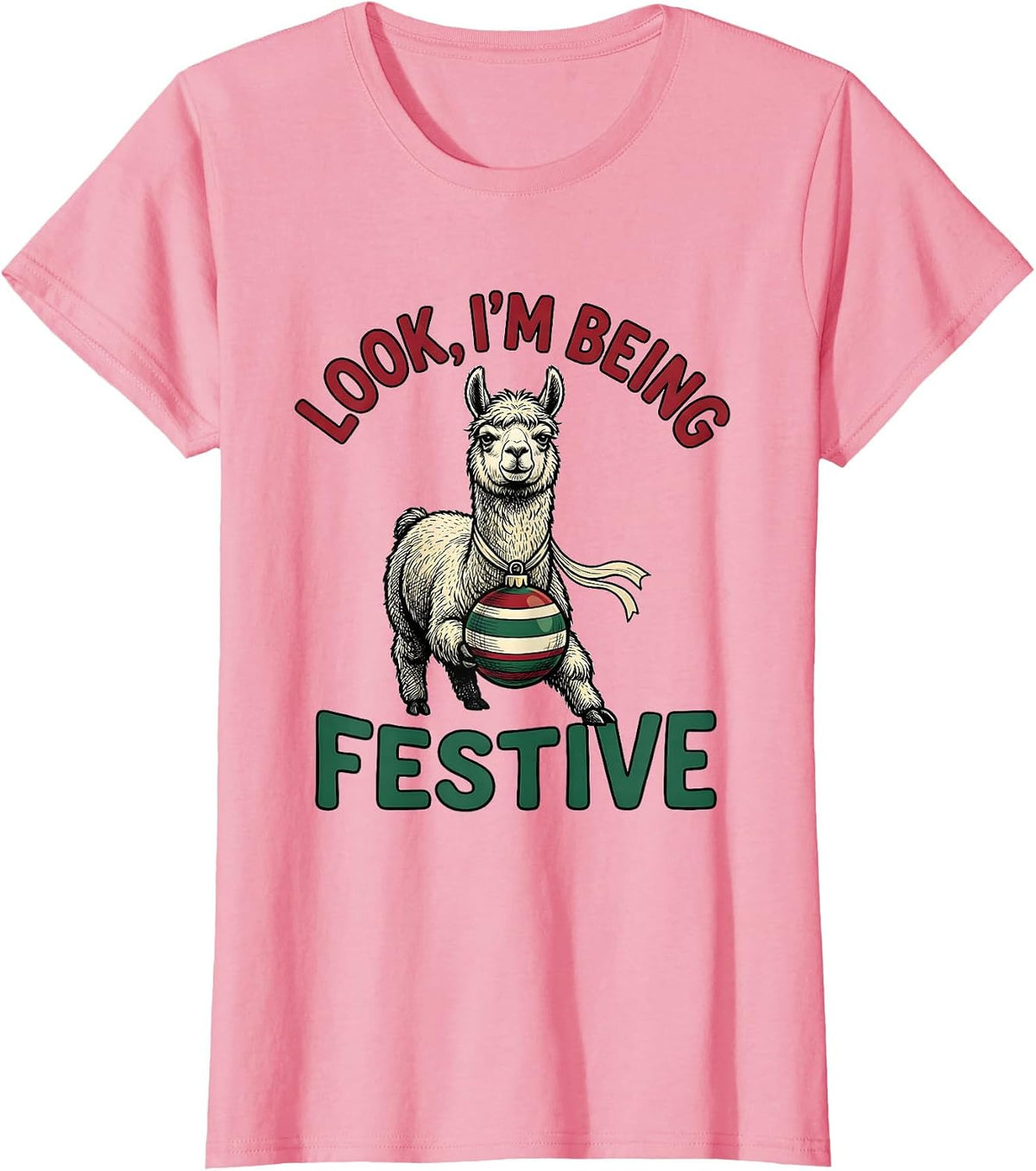 Women's Look, I'm Being Festive Grumpy Llama Christmas Humor T-Shirt - Pink