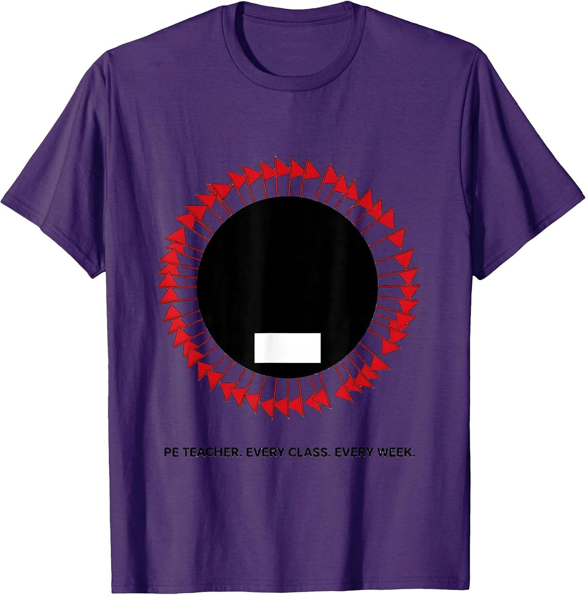 Men's PE Teacher Every Class Every Week Funny Specials Staff Humor T-Shirt - Purple