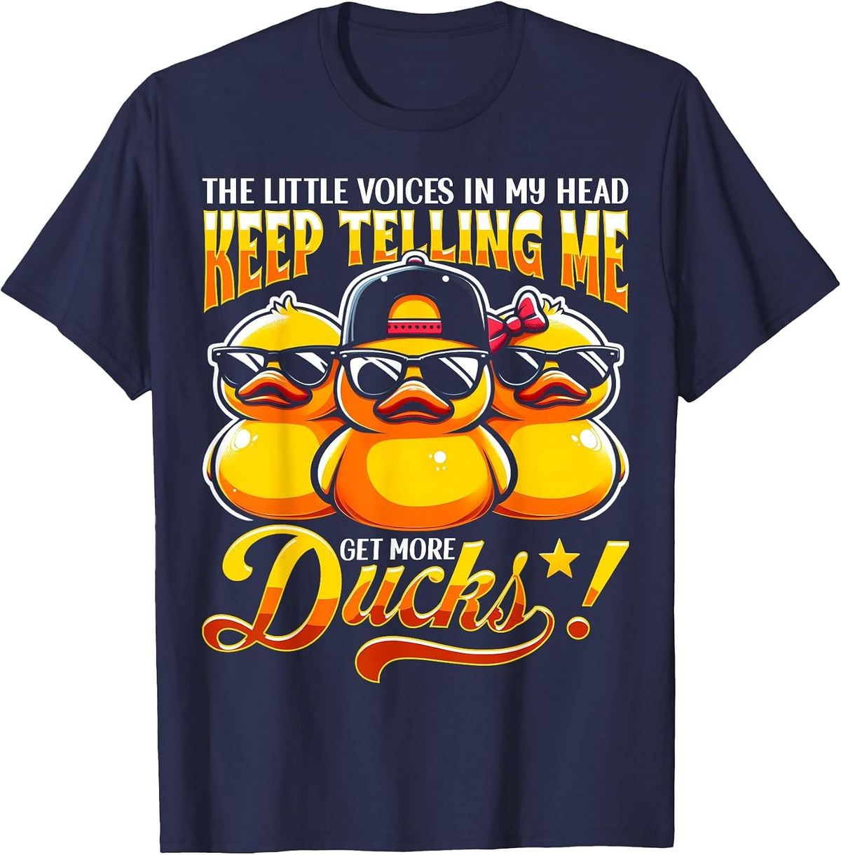 The Little Voices in My Head Keep Telling Me Get More Ducks T-Shirt - Navy Blue