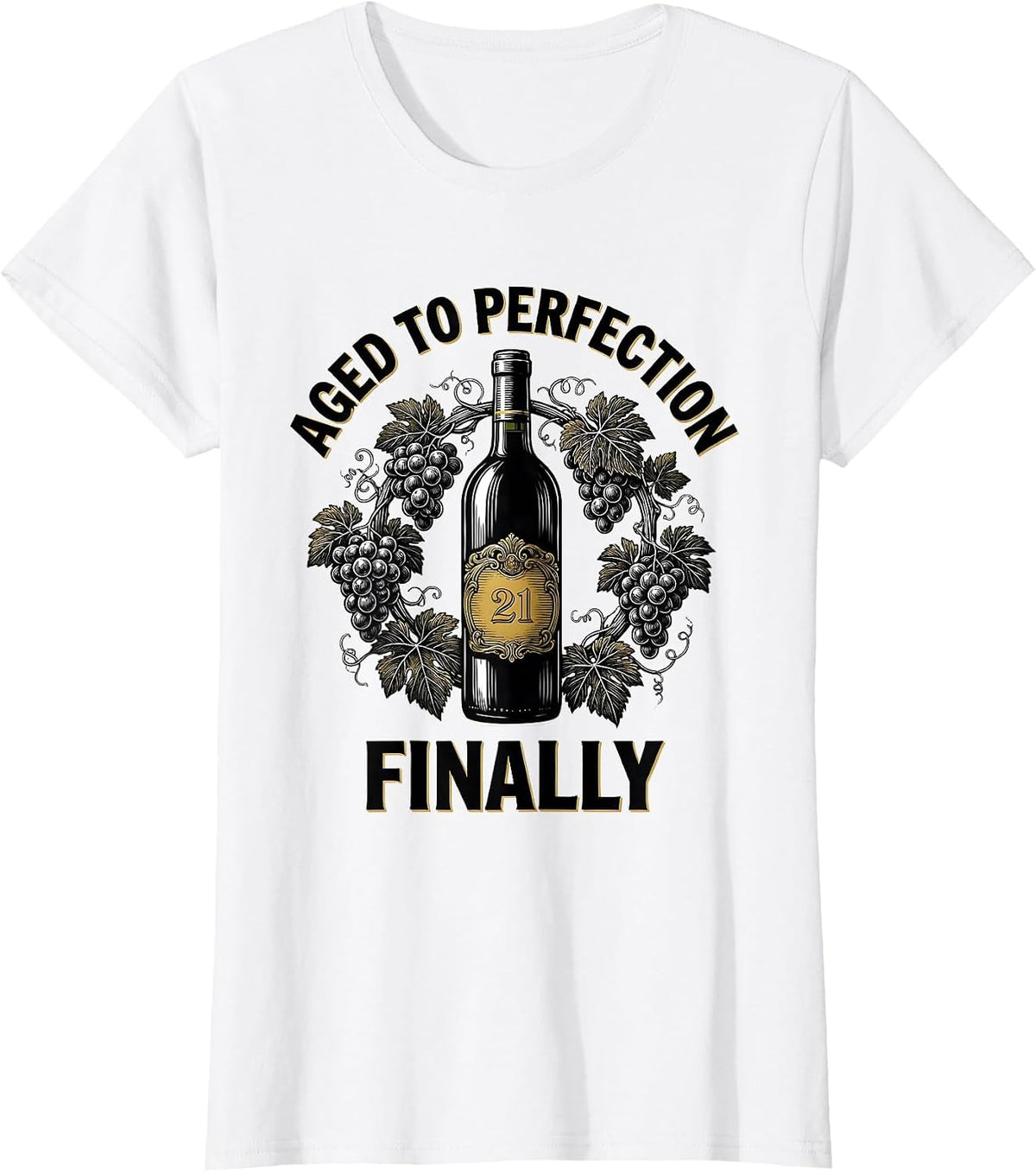 Women's Aged To Perfection Finally 21st Birthday Design T-Shirt - White