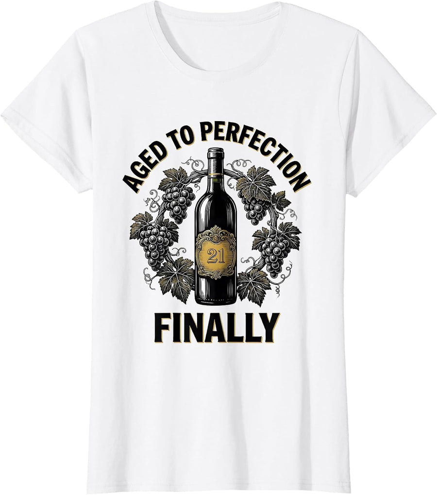 Women's Aged To Perfection Finally 21st Birthday Design T-Shirt - White
