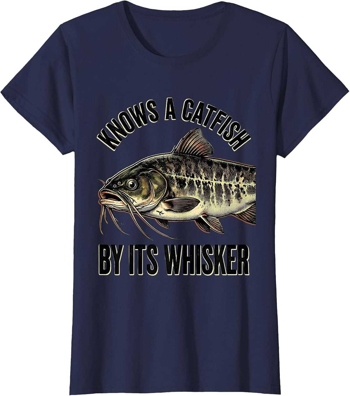 Women's Knows A Catfish By Its Whisker Funny Fishing Humor T-Shirt - Navy Blue