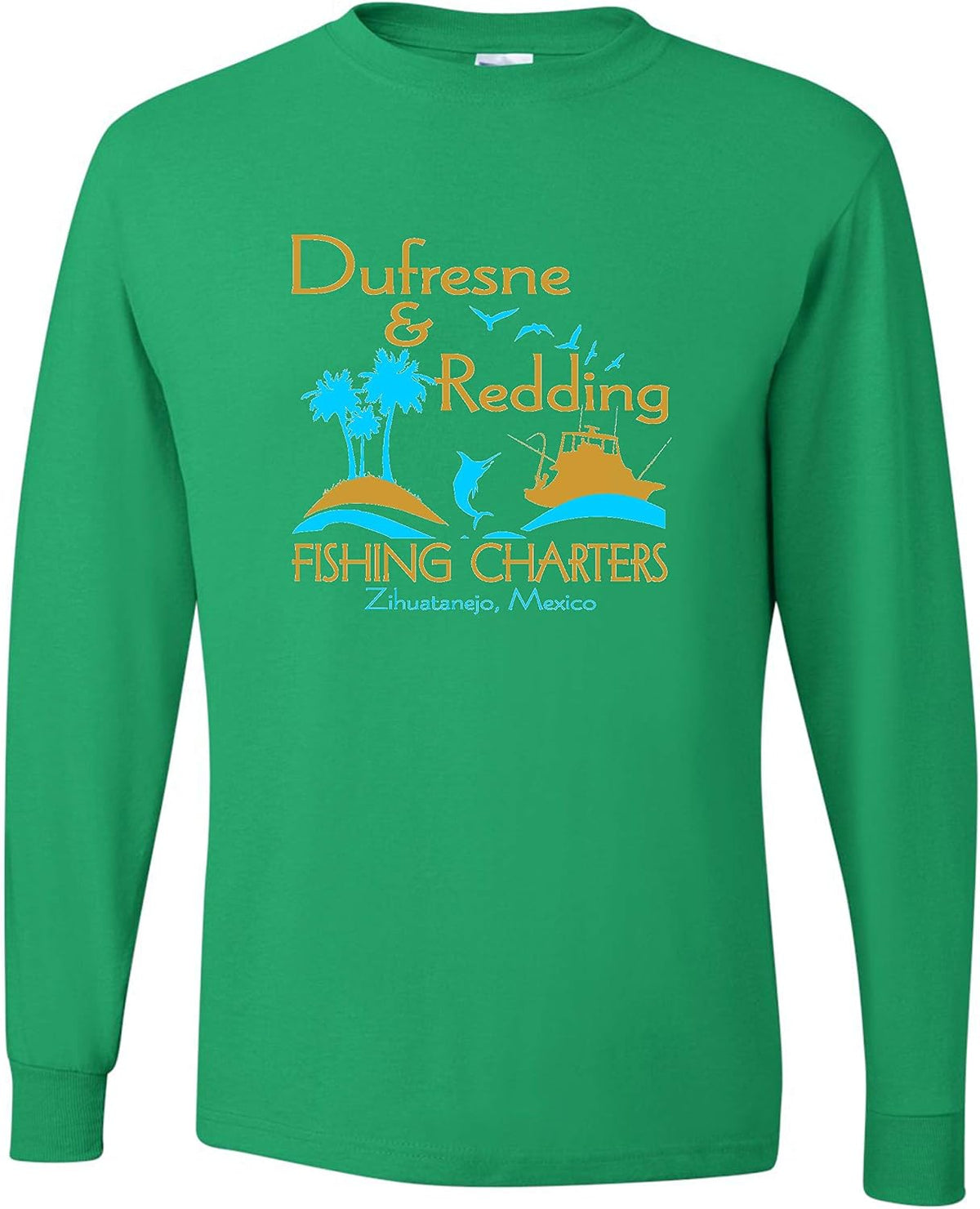 Go All Out Adult Dufresne & Redding Fishing Charters Funny Long Sleeve T-Shirt - Kelly