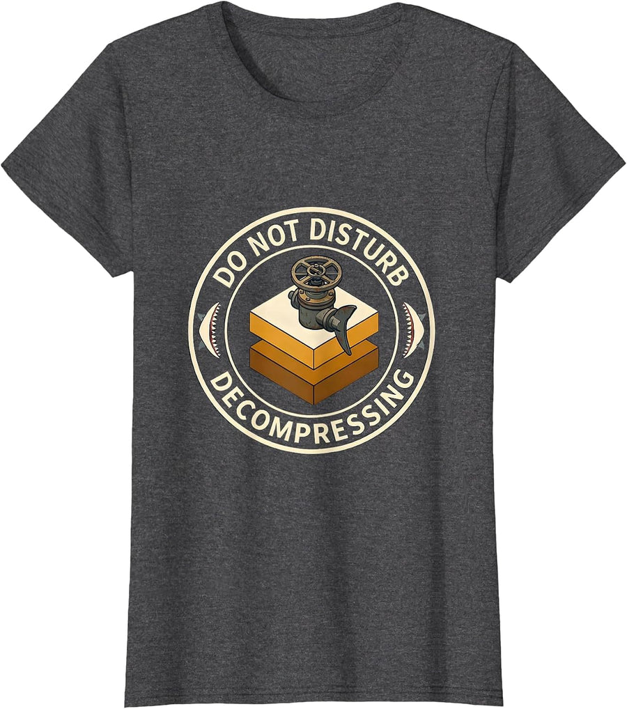 Women's Do Not Disturb Decompressing Funny Scuba Diver Humor T-Shirt - Dark Heather Grey