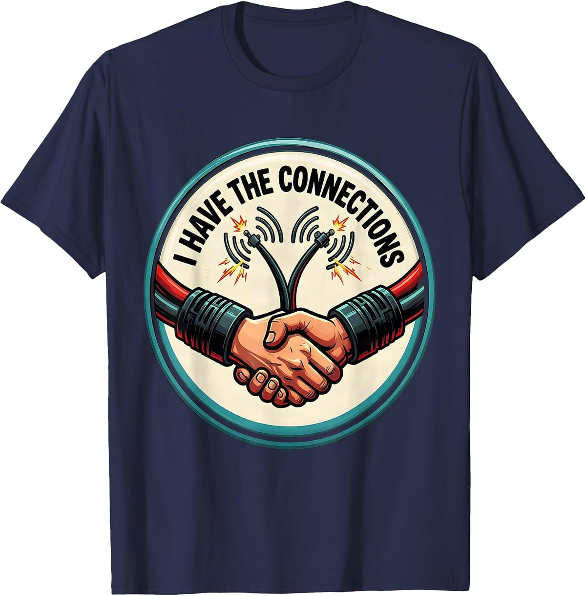 I Have The Connections Funny Ham Radio Operator Hobbyist T-Shirt - Navy Blue