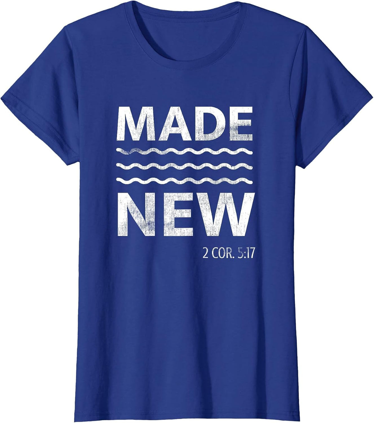 Christian Baptism Bible Verse Made New ReligiousJ Jesus T-Shirt - Royal Blue