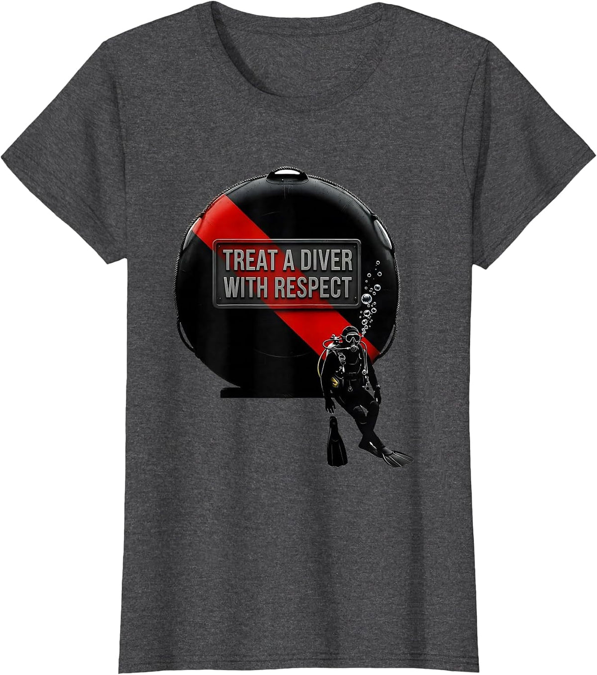 Women's Treat A Diver With Respect Funny Scuba Diver Gift T-Shirt - Dark Heather Grey