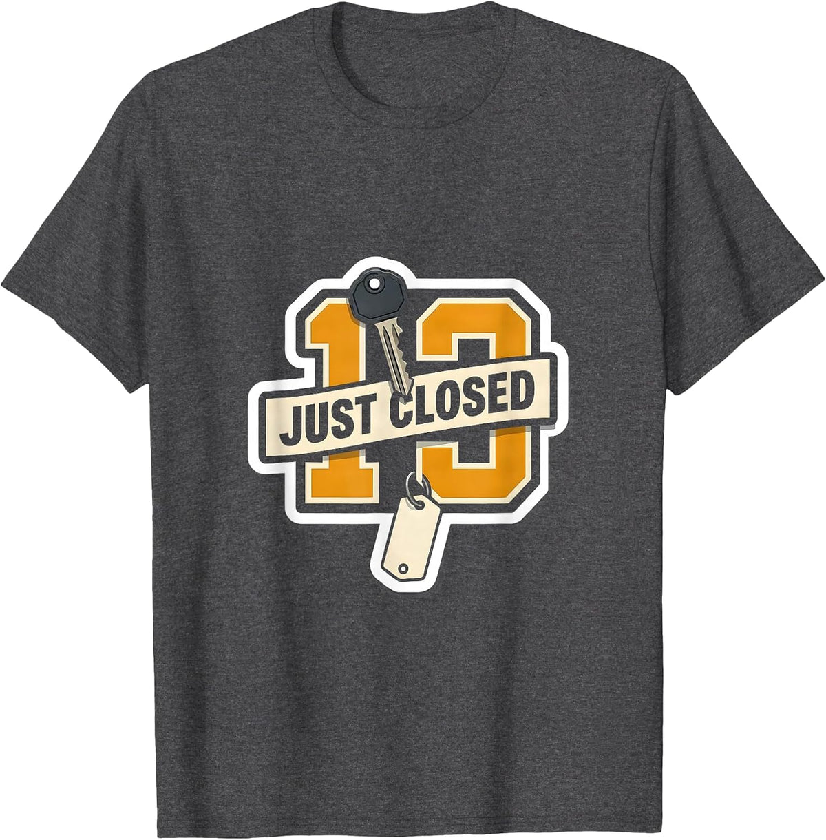 Men's Just Closed Funny Realtor Real Estate Agent Gift T-Shirt - Dark Heather Grey