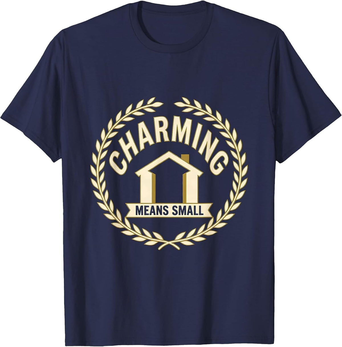 Charming Means Small Funny Realtor Real Estate Agent Gift T-Shirt - Navy Blue