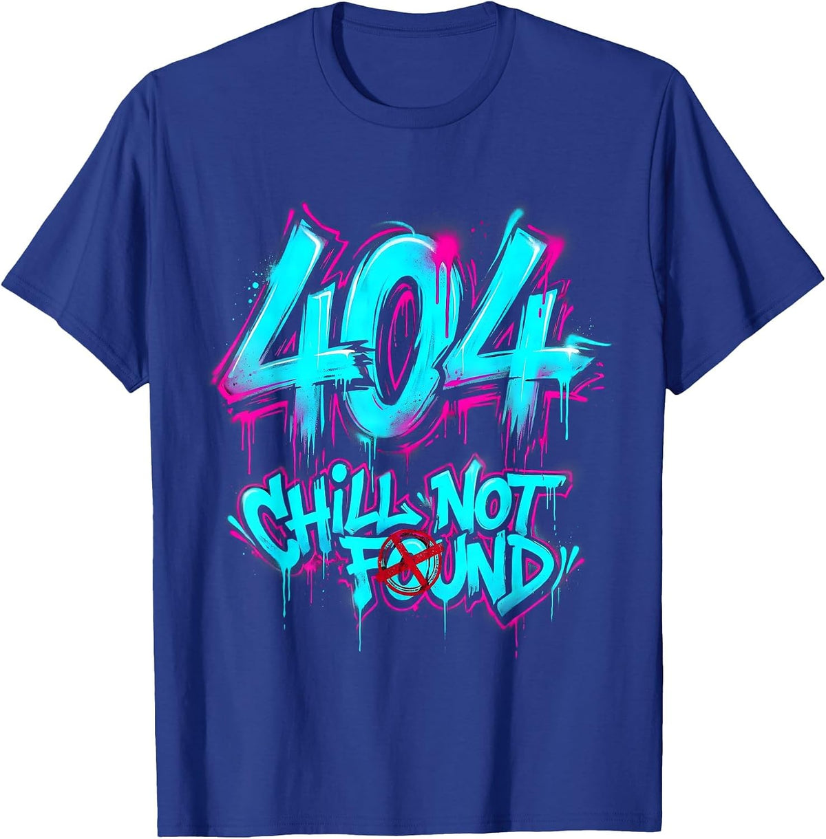 404 Chill Not Found Funny Meme Design T-Shirt - Royal Blue