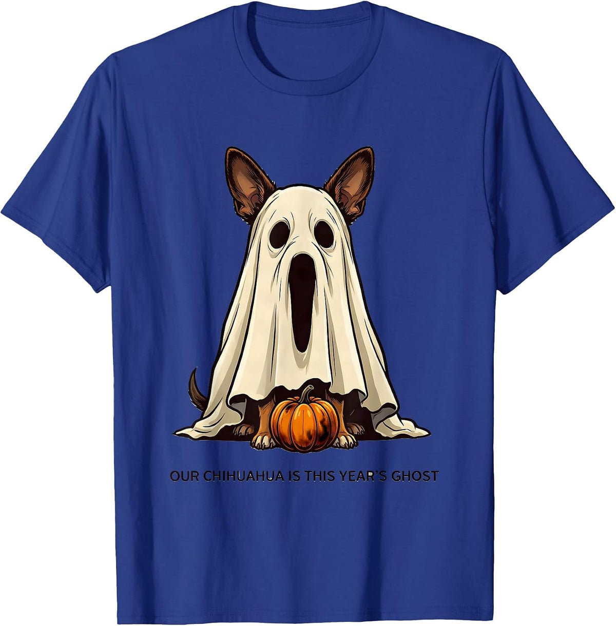 Men's Our Chihuahua Is This Year's Ghost Funny Ghost Dog Halloween T-Shirt - Royal Blue