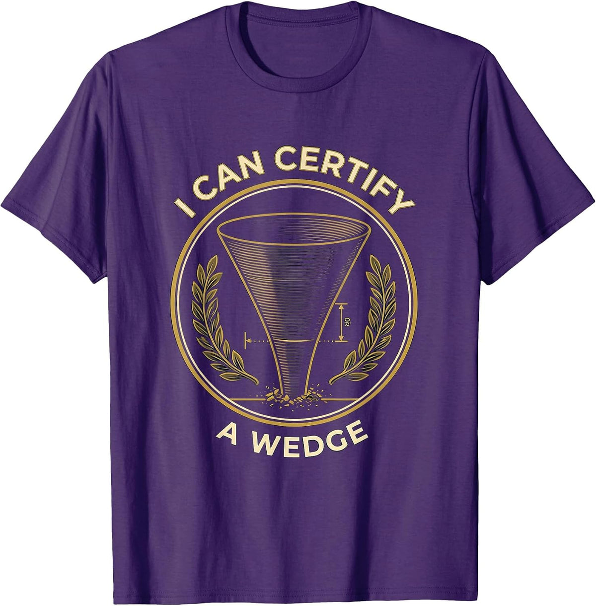 I Can Certify A Wedge Funny Storm Chaser Tornado Meteorology T-Shirt - Purple