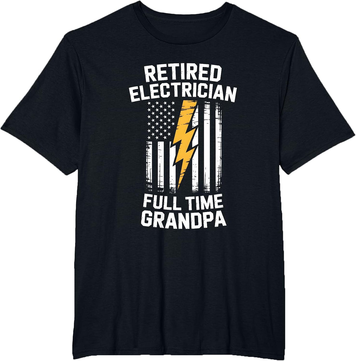Retired Electrician USA Flag Full Time Grandpa T-Shirt - Black