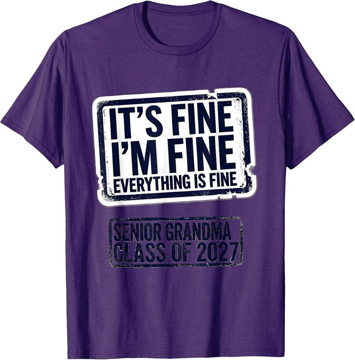 It's Fine I'm Fine Senior Grandma Class Of 2027 T-Shirt - Purple