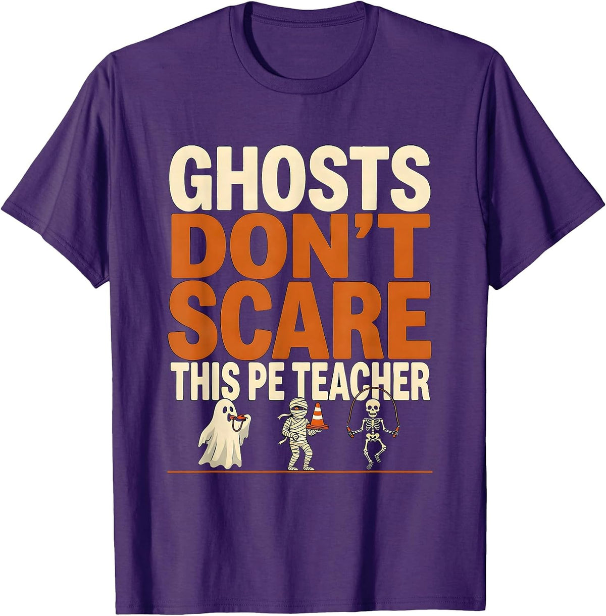 Men's Ghosts Don't Scare This PE Teacher Funny Halloween Teacher T-Shirt - Purple