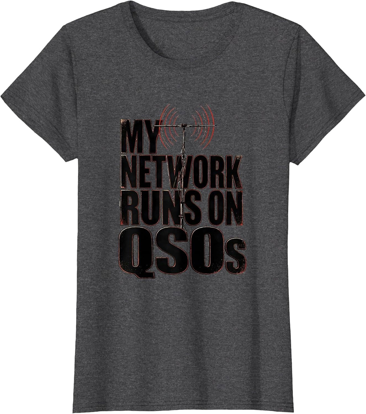 Women's My Network Runs On QSOs Funny Ham Radio Operator Hobbyist T-Shirt - Dark Heather Grey