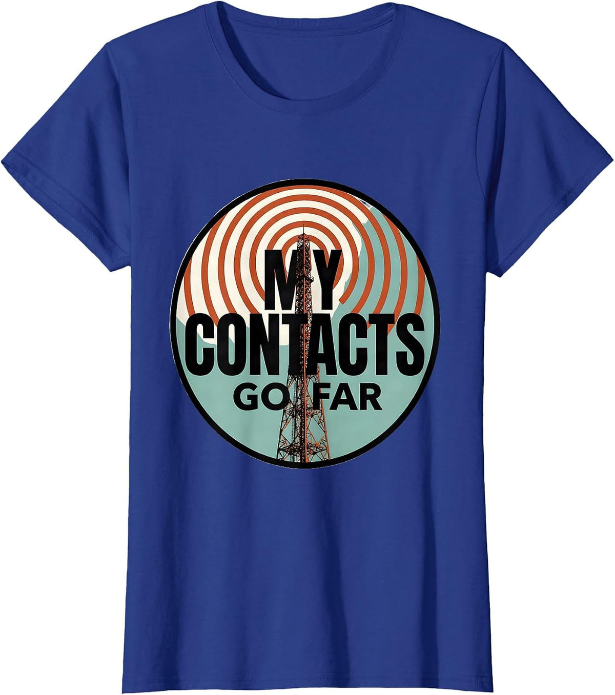 Women's My Contacts Go Far Funny Ham Radio Operator Hobbyist Gift T-Shirt - Royal Blue