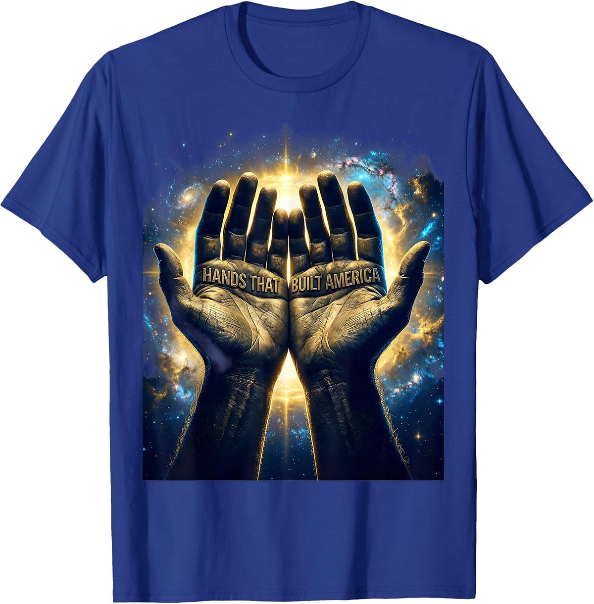 Hands That Built America Labor Day Design T-Shirt - Royal Blue