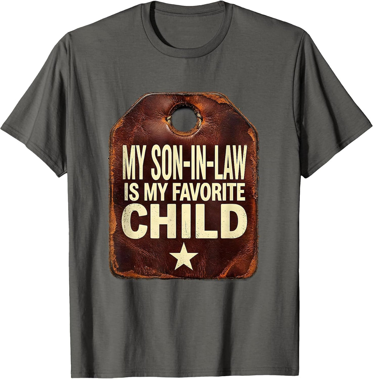 My Son-In-Law Is My Favorite Child Vintage Funny Mother T-Shirt - Asphalt Grey