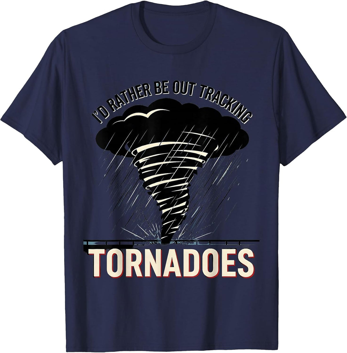 Men's I'd Rather Be Out Tracking Tornadoes Constructivist Poster T-Shirt - Navy Blue