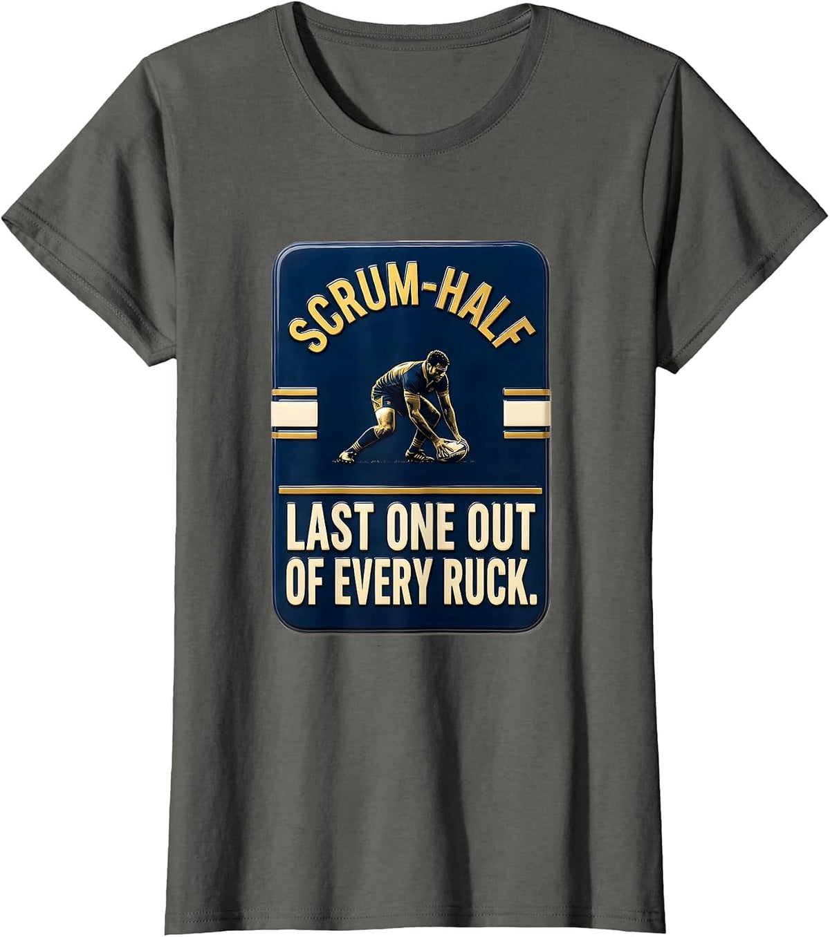 Women's Scrum-Half — Last One Out Of Every Ruck Rugby Player T-Shirt - Asphalt Grey
