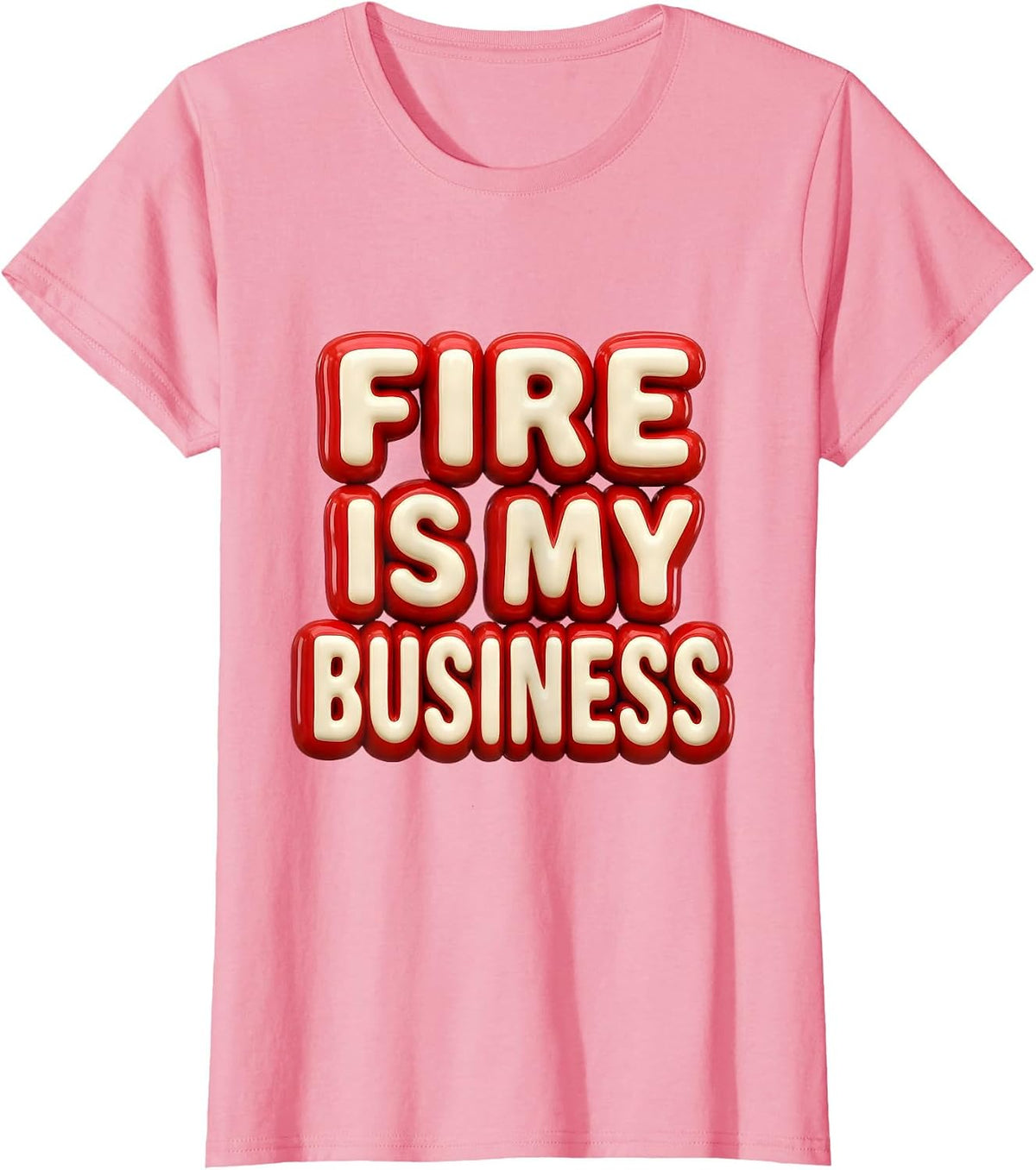 Women's Fire Is My Business Firefighter Graphic Design T-Shirt - Pink