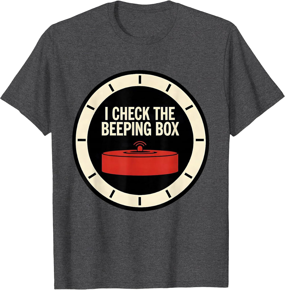 Men's I Check The Beeping Box Funny Firefighter Occupational Humor T-Shirt - Dark Heather Grey