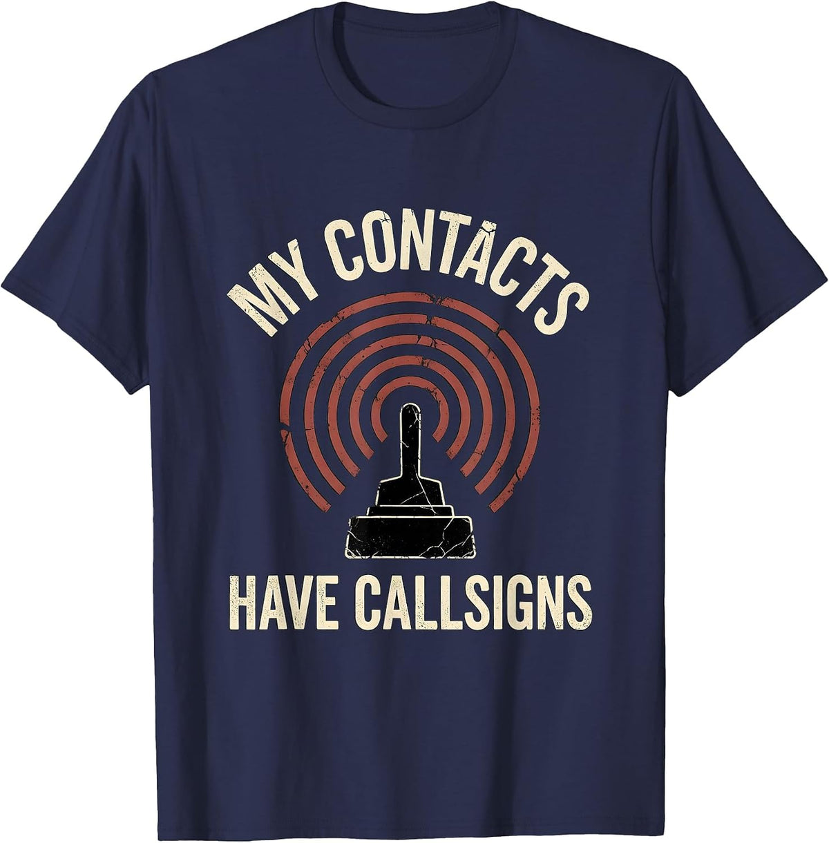 Men's My Contacts Have Callsigns Distressed Ham Radio Operator T-Shirt - Navy Blue