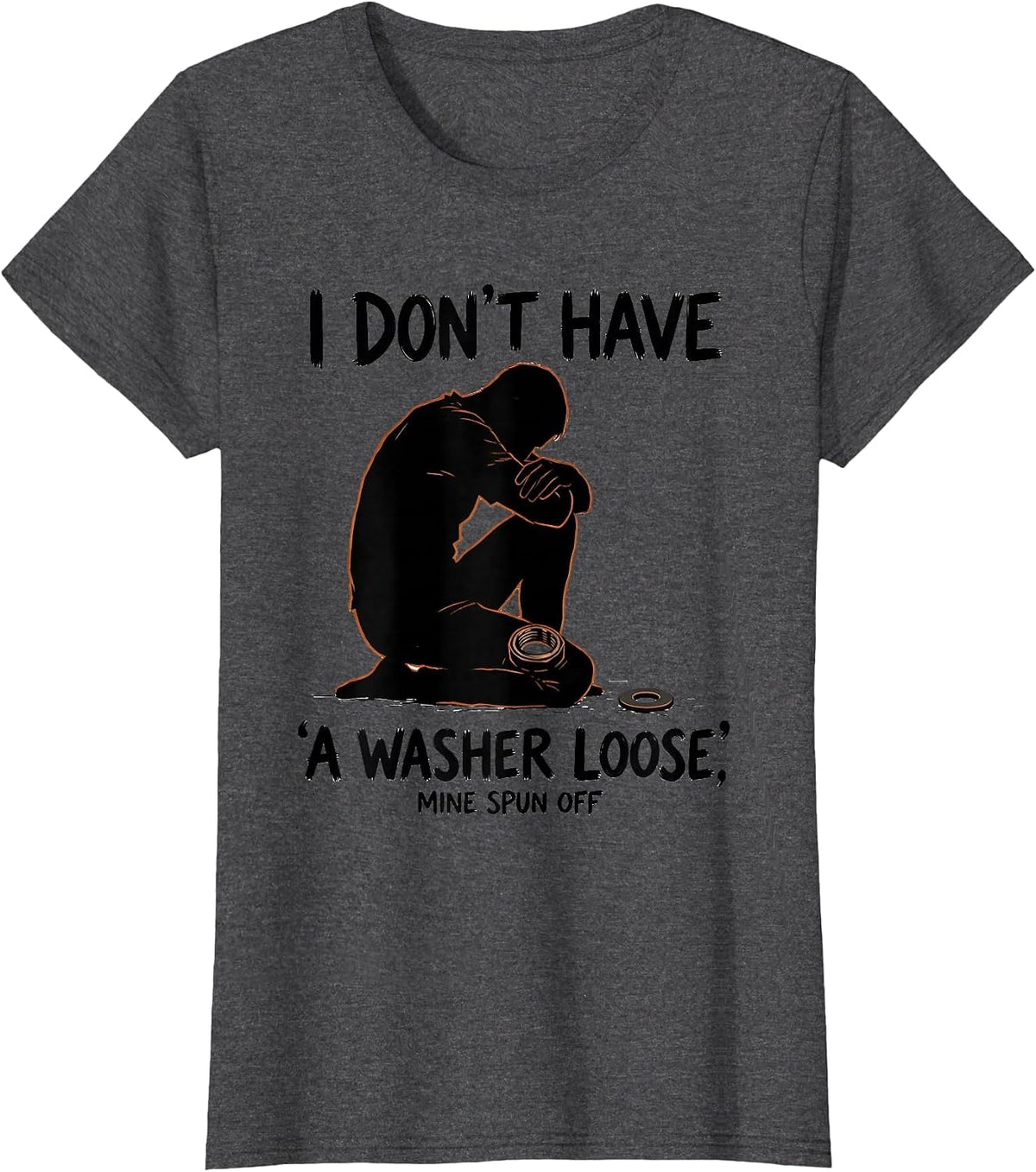 Women's I Don't Have A Washer Loose, Mine Spun Off Funny Mechanic T-Shirt - Dark Heather Grey