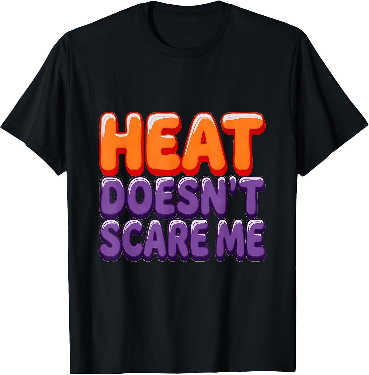 Men's Heat Doesn't Scare Me Firefighter Design T-Shirt - Black