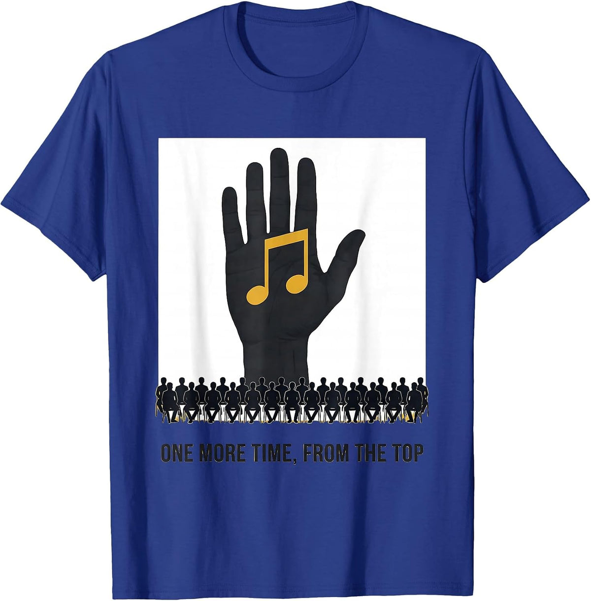 One More Time, From The Top Funny Music Teacher Appreciation T-Shirt - Royal Blue