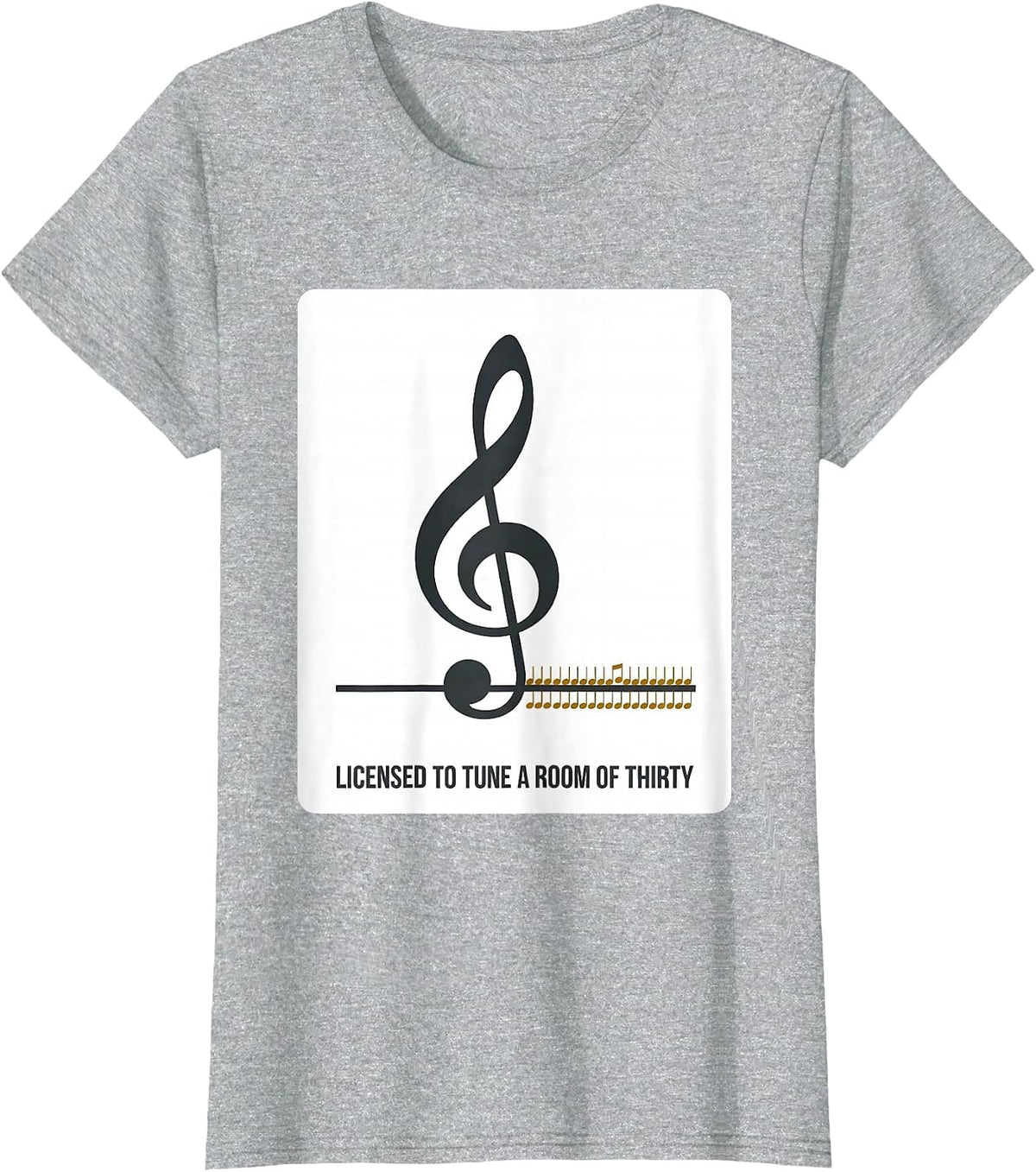 Women's Licensed To Tune A Room Of Thirty Music Teacher Humor T-Shirt - Heather Grey