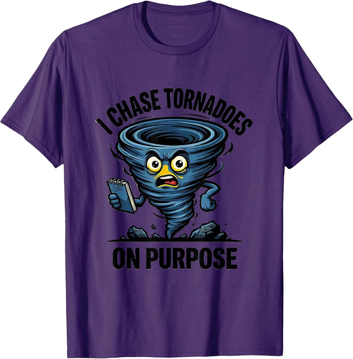 I Chase Tornadoes On Purpose Funny Storm Chaser Meteorology T-Shirt - Purple