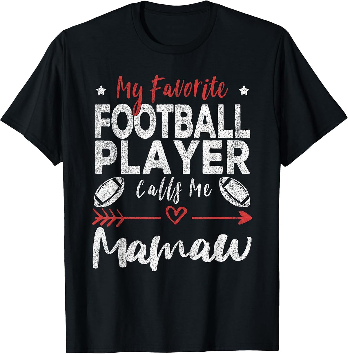 My Favorite Football Player Calls Me Mamaw Football Grandma T-Shirt - Black