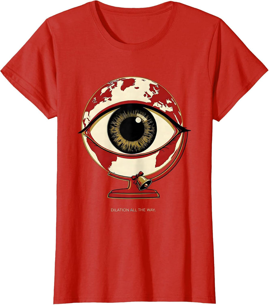 Women's Dilation All The Way Funny Optometrist Eye Doctor Holiday T-Shirt - Red