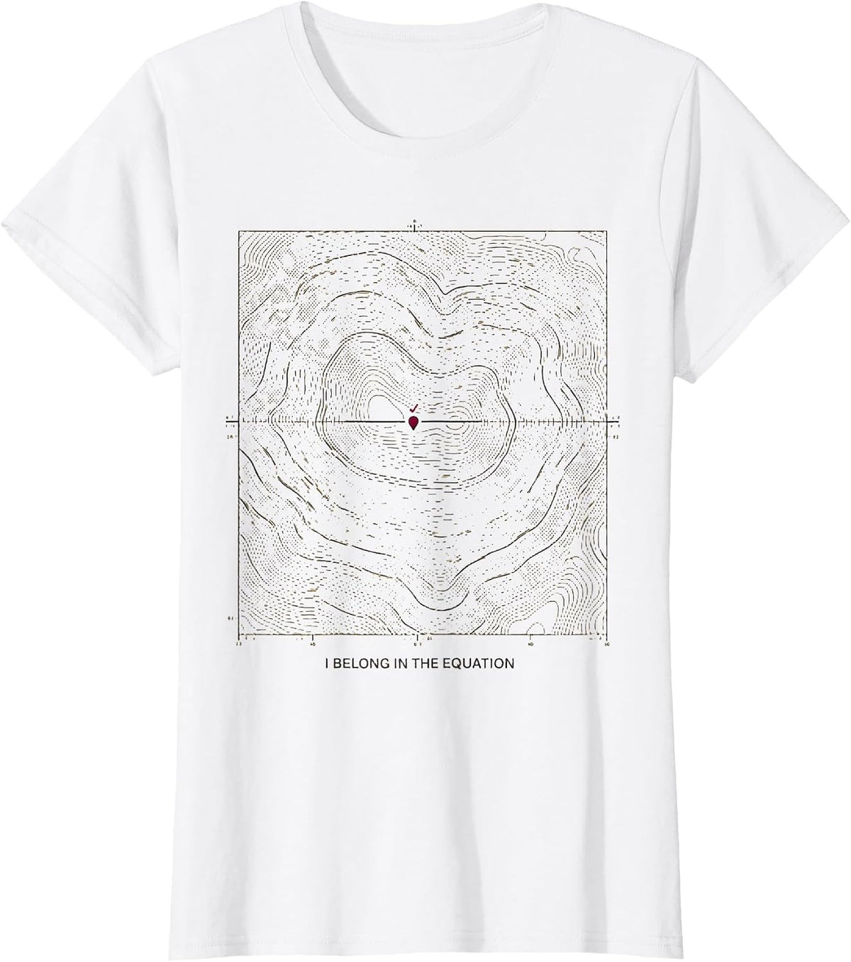 I Belong In The Equation Funny Math Teacher Nerd Humor Gift T-Shirt - White