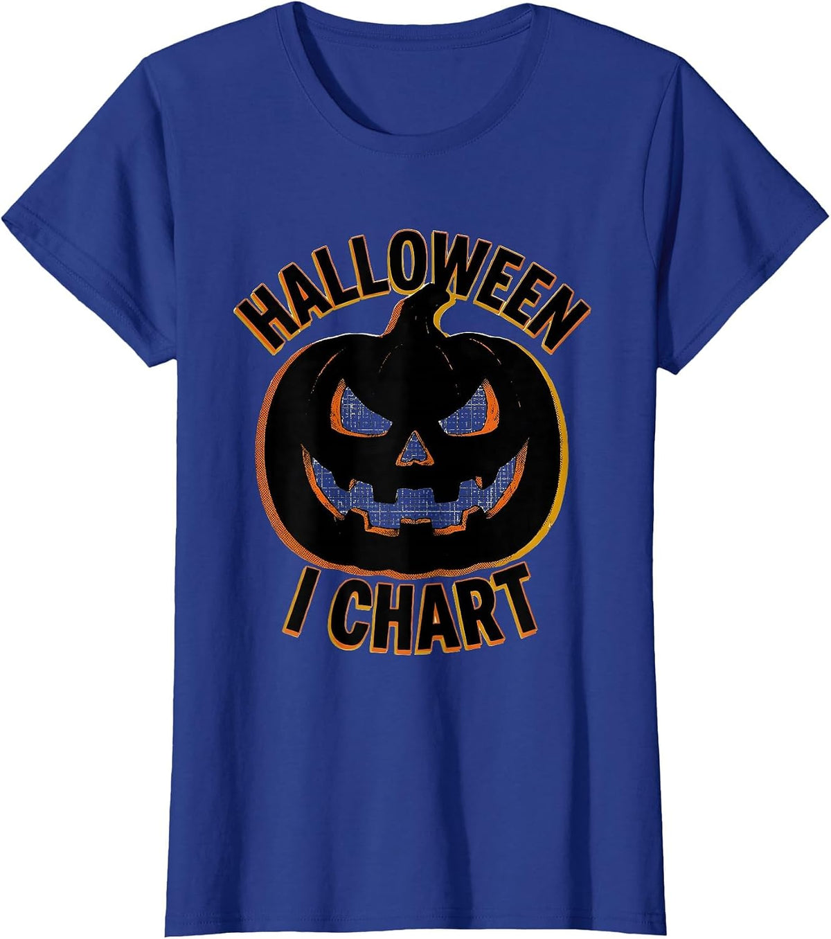 Women's Halloween, I Chart Funny Dental Hygienist Dental Assistant T-Shirt - Royal Blue