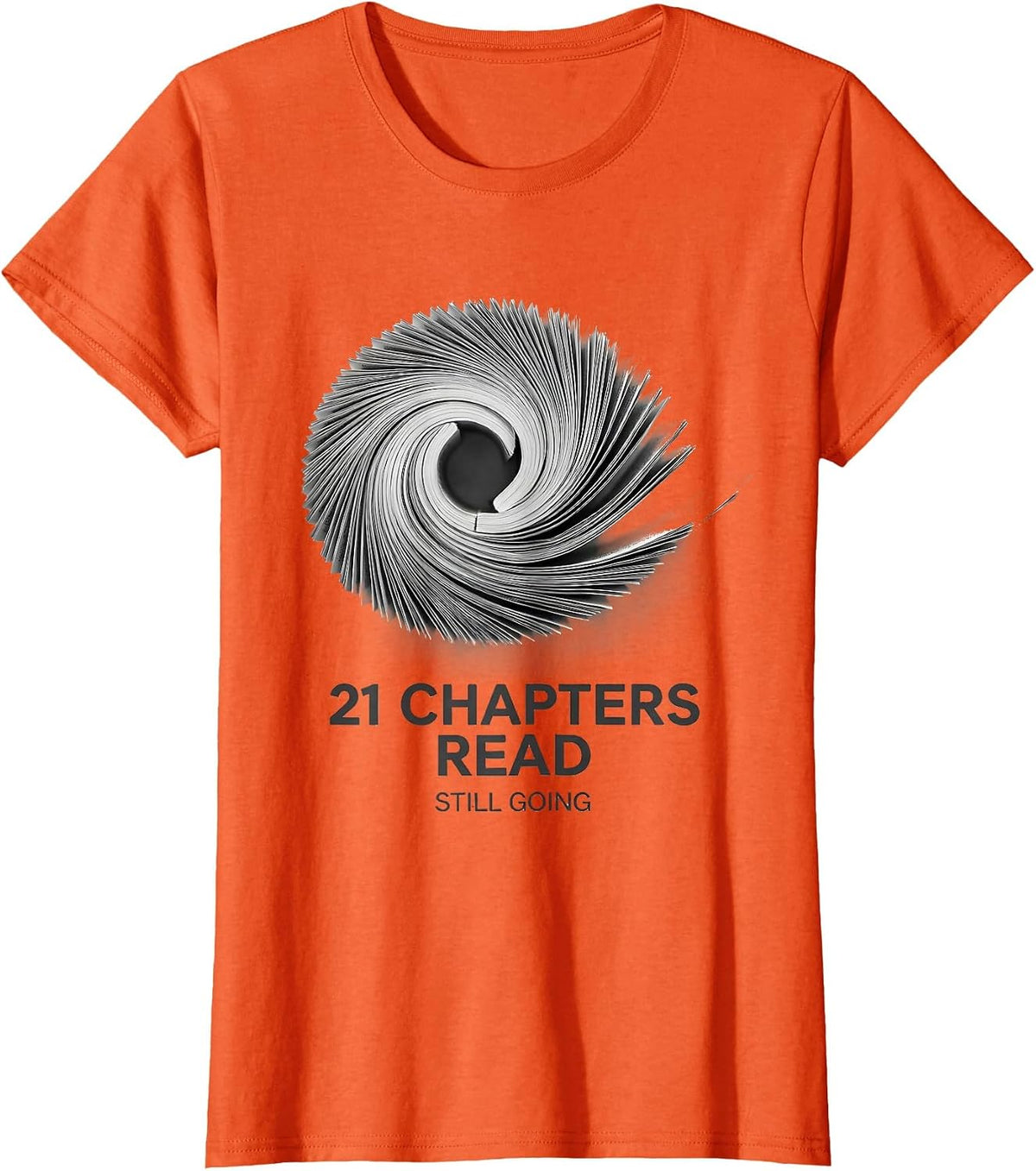 21 Chapters Read, Still Going Whimsical Bookworm Birthday T-Shirt - Orange