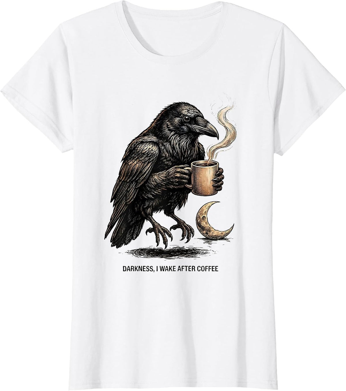 Darkness, I Wake After Coffee Funny Raven Coffee Lover T-Shirt - White