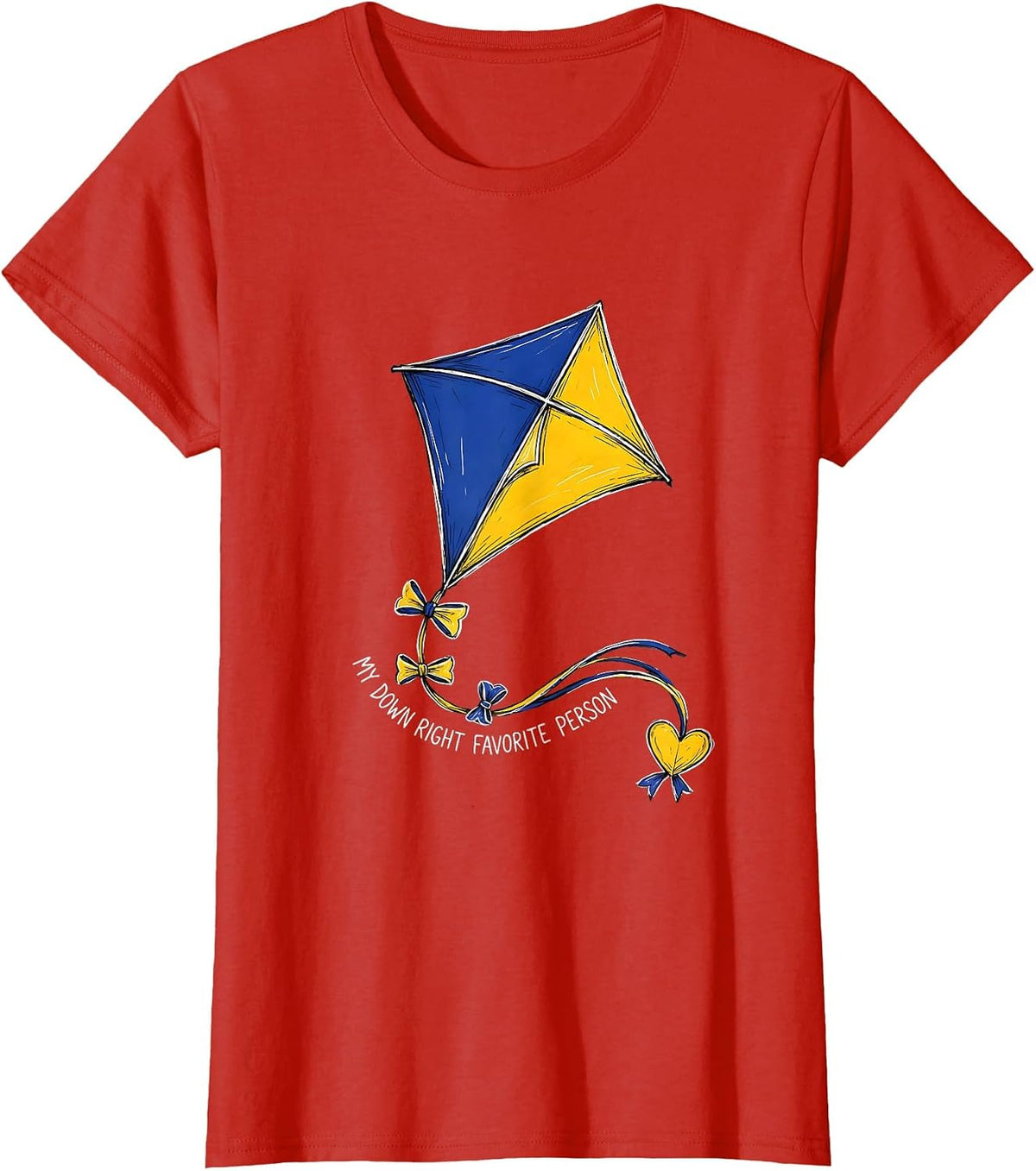 My Down Right Favorite Person Heartfelt Down Syndrome T-Shirt - Red