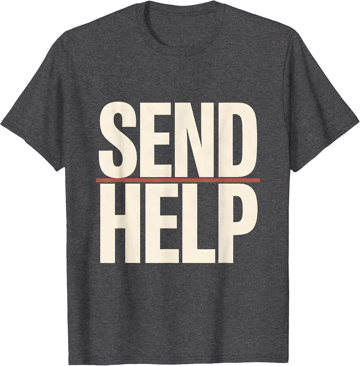 Send Help Funny Rock Climbing Bouldering Gift T-Shirt - Dark Heather Grey