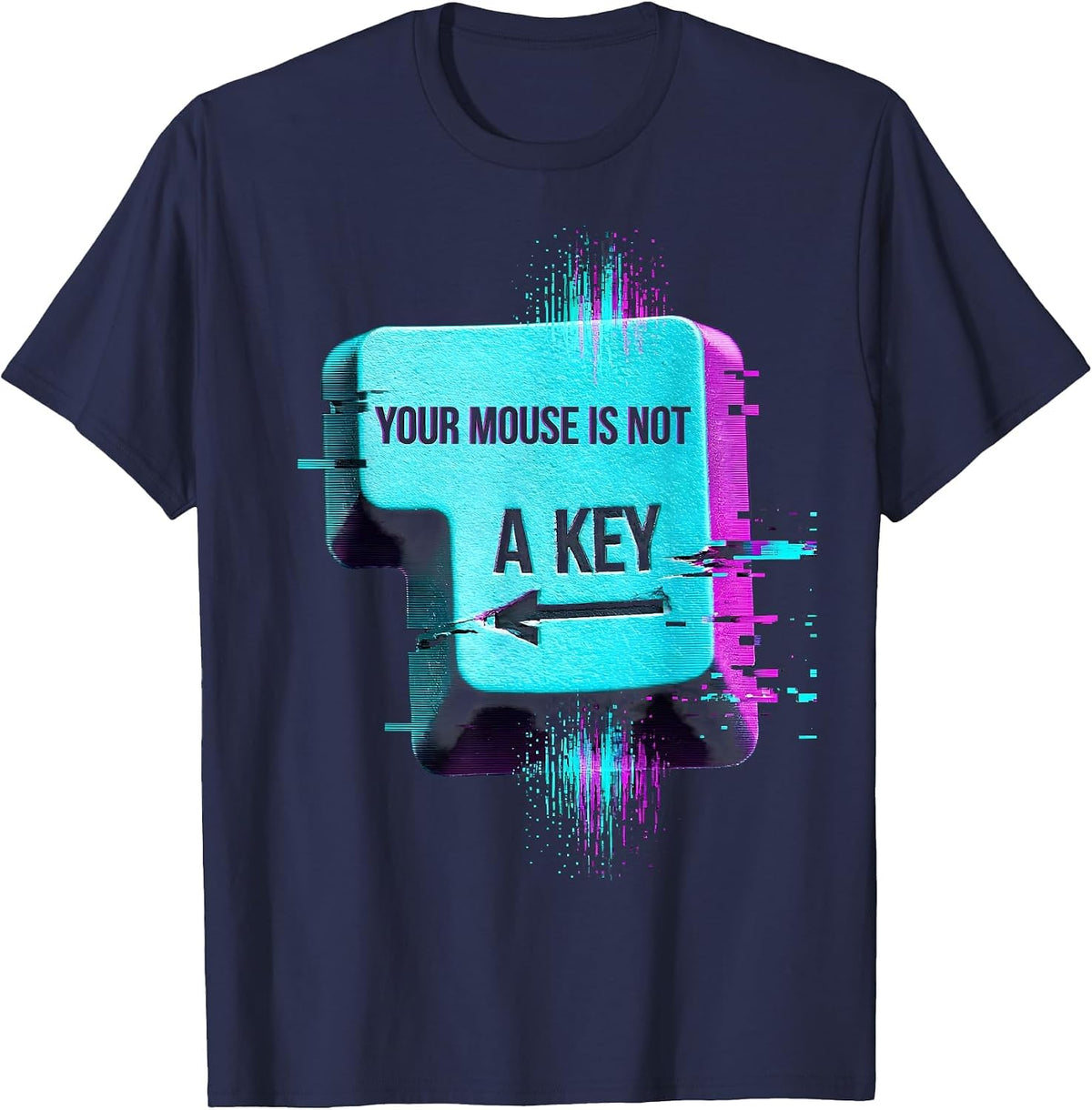 Your Mouse Is Not A Key Funny Cybersecurity Hacker IT T-Shirt - Navy Blue