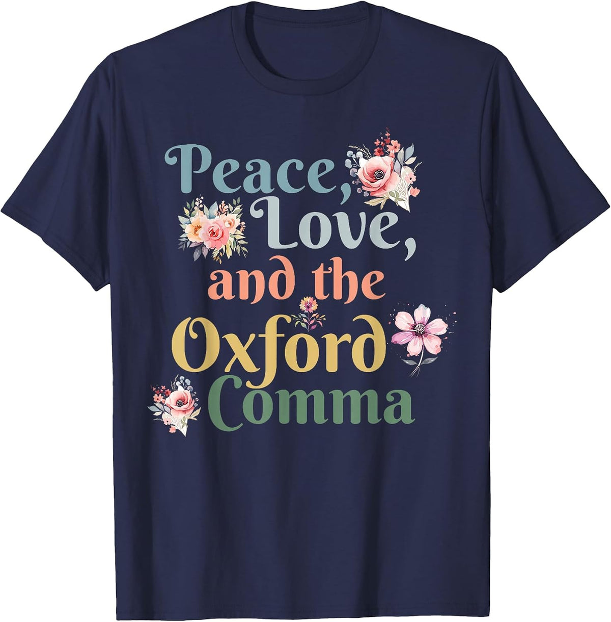Peace Love and The Oxford Comma English Grammar Humor Joke T-Shirt - Navy Blue