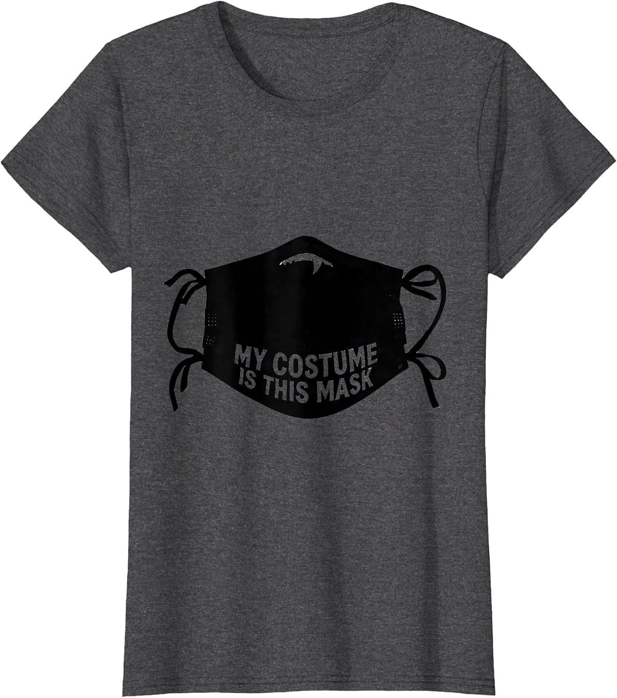 Women's My Costume Is This Mask Spooky Halloween Underscrub Nurse T-Shirt - Dark Heather Grey