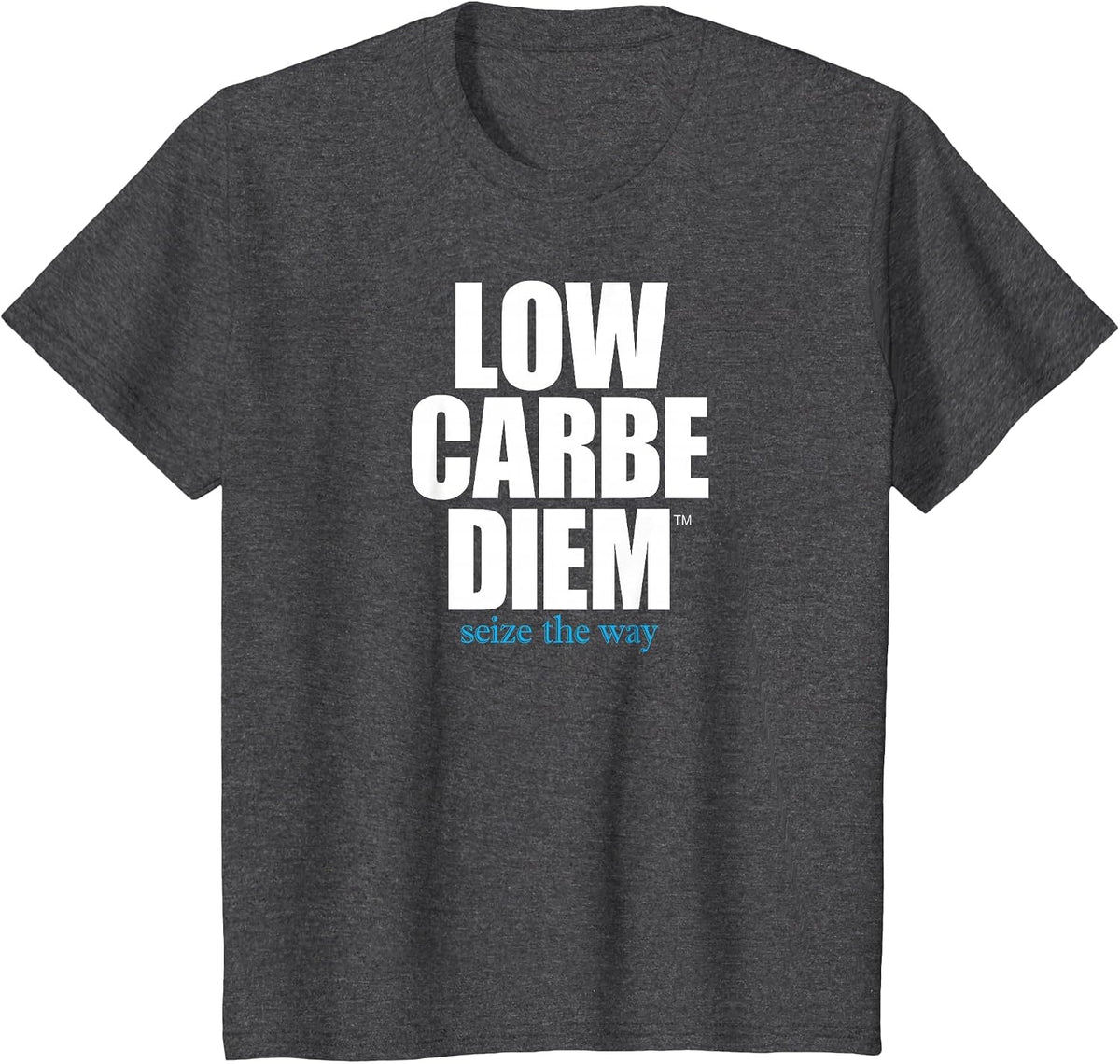 Low Carbe Diem - Seize the Way Keto Diet Shirt T-Shirt - Dark Heather Grey