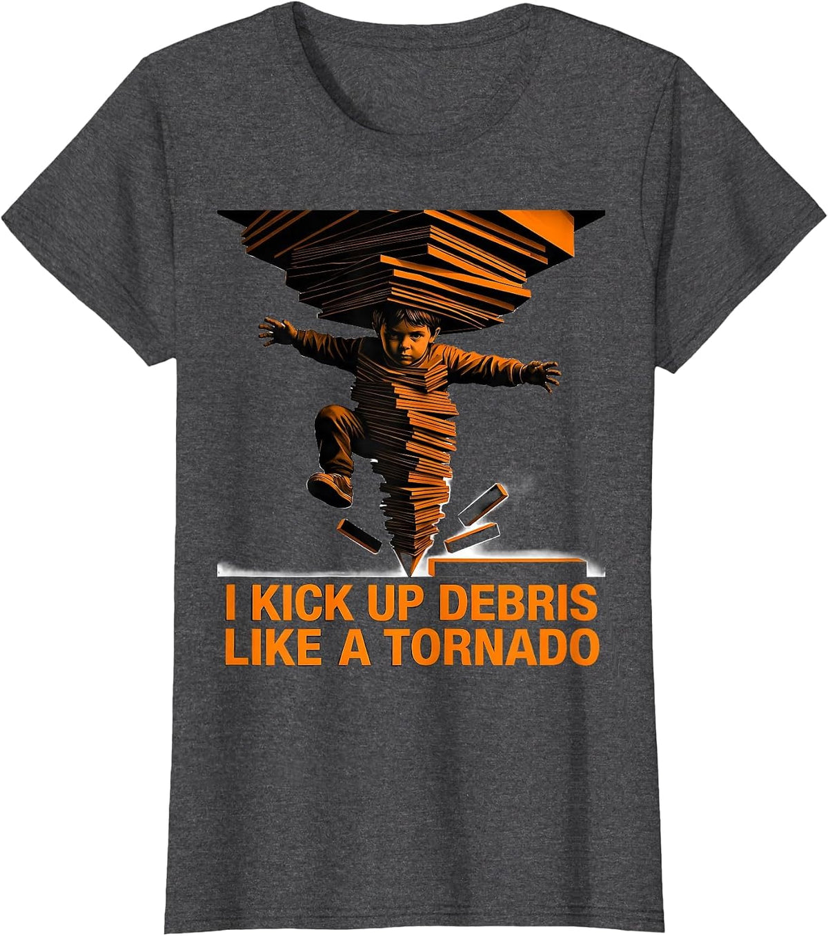 Women's I Kick Up Debris Like A Tornado Funny Meteorology Storm T-Shirt - Dark Heather Grey